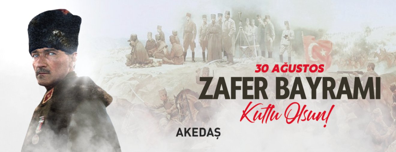 Akedaş'tan 30 Ağustos Zafer Bayramı Mesajı