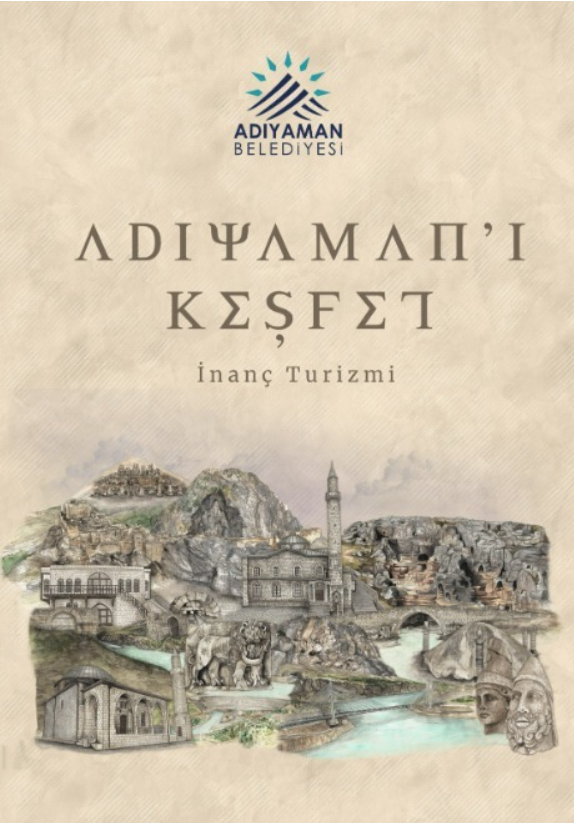 Adıyaman Belediyesi’nden Adıyaman’ın İnanç Turizmini Tanıtan Ödüllü Proje